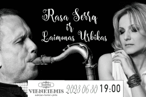 Rasa Serra (vokalas) Laimonas Urbikas (saksofonas)