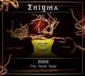 Enigma – MMX (The Social Song)