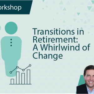 Transitions in Retirement: A Whirlwind of Change