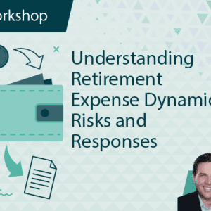 Understanding Retirement Expense Dynamics: Risks and Responses