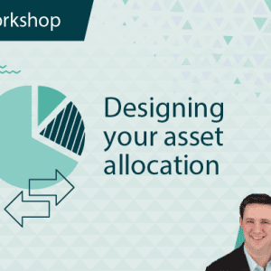 Designing Your Asset Allocation