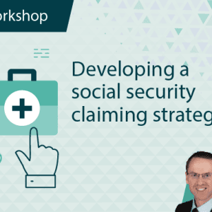 Developing a Social Security Claiming Strategy
