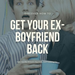How to Make Him Want Me Back 12 get your man back, get your ex-boyfriend back, how to get your ex-boyfriend back