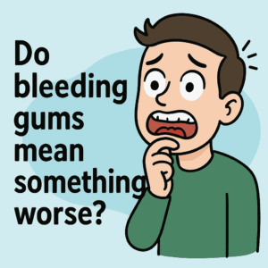 Do bleeding gums mean something worse