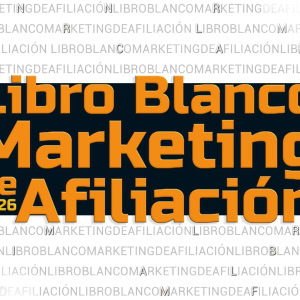 Presentación del Libro Blanco de Marketing de Afiliación
