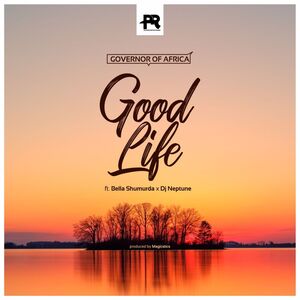 Governor of Africa Ft. Bella Shmurda & DJ Neptune – Good Life Mp3