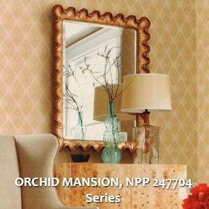 ORCHID MANSION, NPP 247704 Series