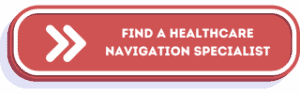 Find a Healthcare Navigation Specialist