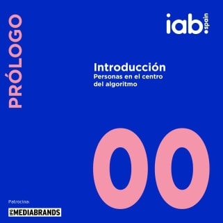 Fascículo 0 IA: Introducción. Personas en el centro del algoritmo – IAB Spain