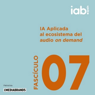 Fascículo 7 IA audio on demand – IAB Spain (abril 2025)