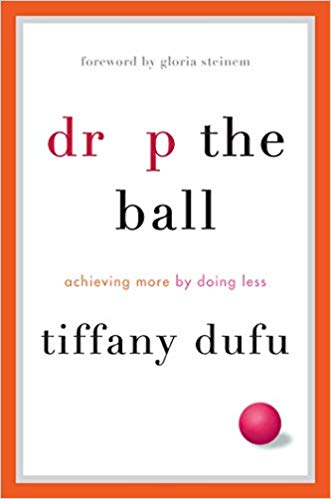 Drop the Ball: Achieving More by Doing Less