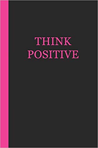Sleek black journal with a vibrant pink spine featuring the motivational phrase "Think Positive" in bold pink text.