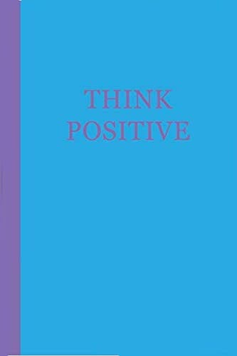 Bright blue journal with a vibrant purple spine featuring the phrase "Think Positive" in bold purple text.