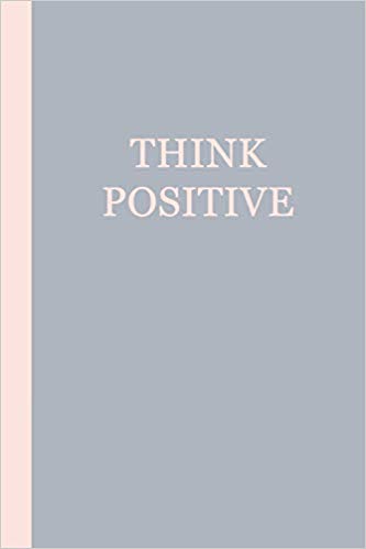 Cool grey journal with a pastel pink spine featuring the phrase "Think Positive" in bold pink text.
