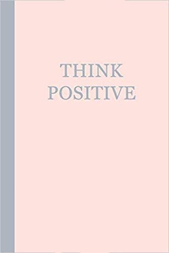 Light pink journal with a sleek grey spine featuring the phrase "Think Positive" in soft grey text.