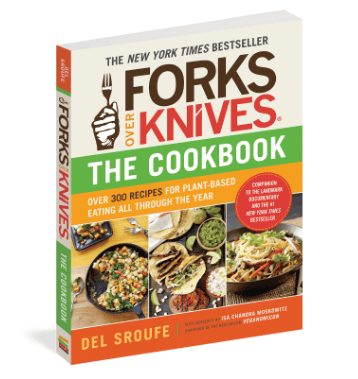 Forks Over Knives the Cookbook