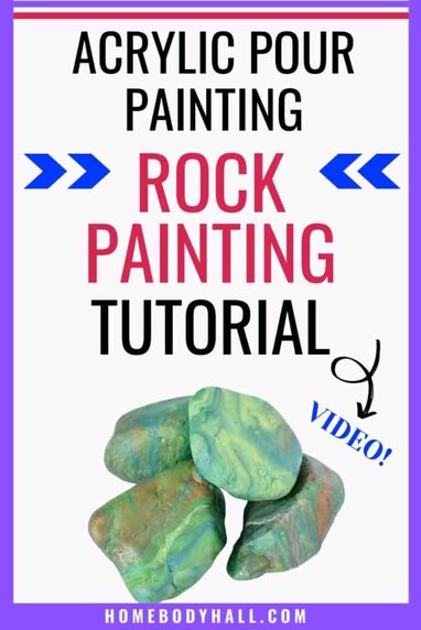 Acrylic Paint Pouring Rock Painting Tutorial