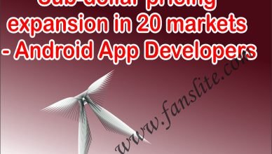 Sub-dollar pricing expansion in 20 markets - Android App Developers