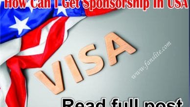 How Can I Get Sponsorship In USA - American Visa Sponsorship Program