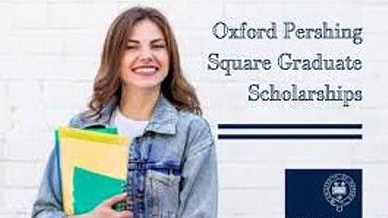 Fully Funded Oxford Pershing Square Scholarship 2023-2024