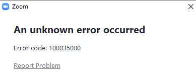 An-unknown-error-occured-Error-code-100035000-on-Zoom-client-or-website