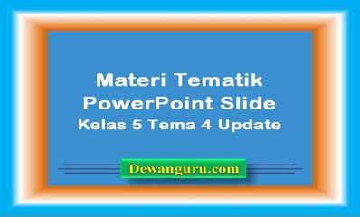 Tematik PowerPoint Slide Kelas 5 Tema 4 Update