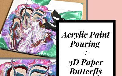Acrylic Paint Pouring + 3D Paper Butterfly Mashup