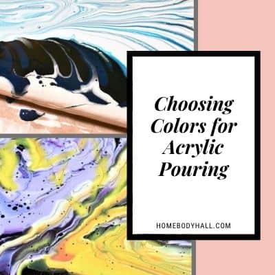 Choosing Colors for Acrylic Pouring