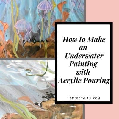 How to Make an Underwater Painting with Acrylic Pouring