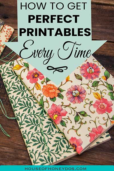 how to print perfect printables -pinnable image