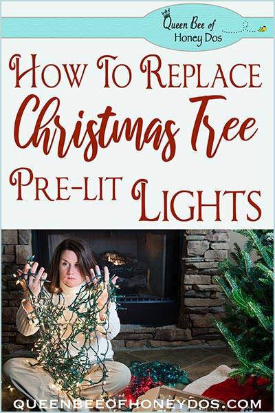 How To Replace Pre-lit Christmas Tree Lights. #DIY #Christmas #queenbeeofhoneydos