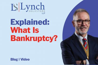 What Is Bankruptcy Lynch Solicitors What Is Bankruptcy Lynch Solicitors