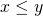 x\leq y