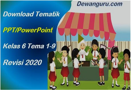 Download Tematik PPT Kelas 6 Tema 1-9 Revisi 2020