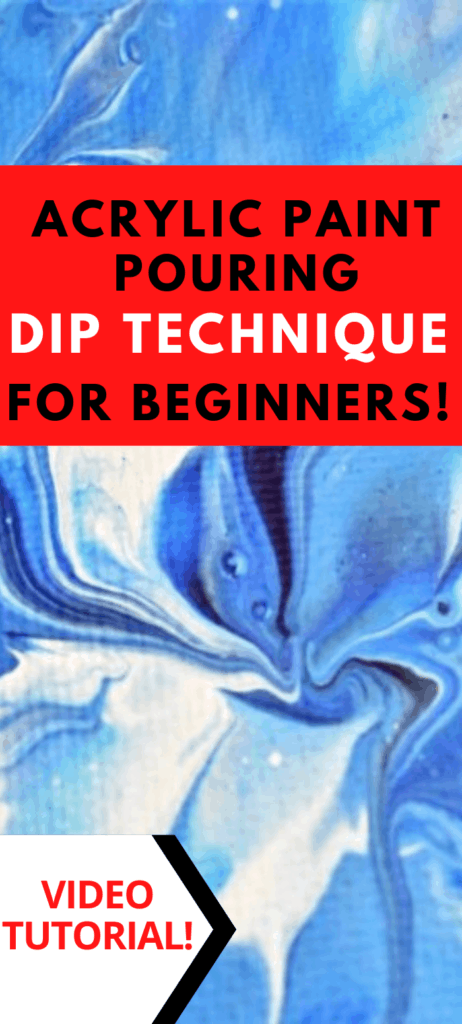 Acrylic Paint Pouring Dip Technique for Beginners