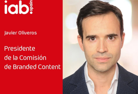 Javier Oliveros, elegido Presidente de la Comisión de Branded Content de IAB Spain