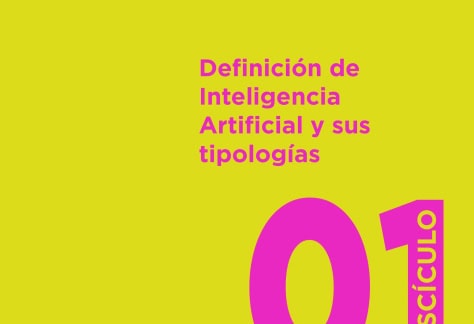 Fascículo 1: Definición de Inteligencia Artificial y sus tipologías – IAB Spain