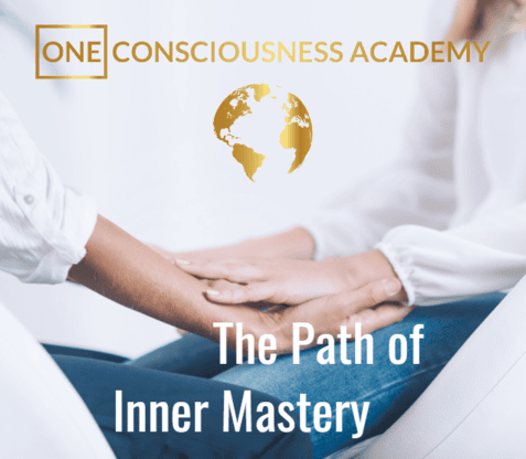 The path inner mastery - One Consciousness Academy