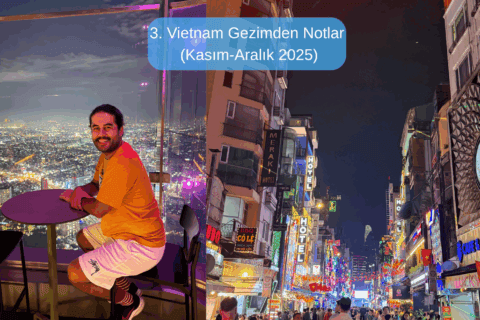 3. Vietnam Gezimden Notlar (Kasım 2025)