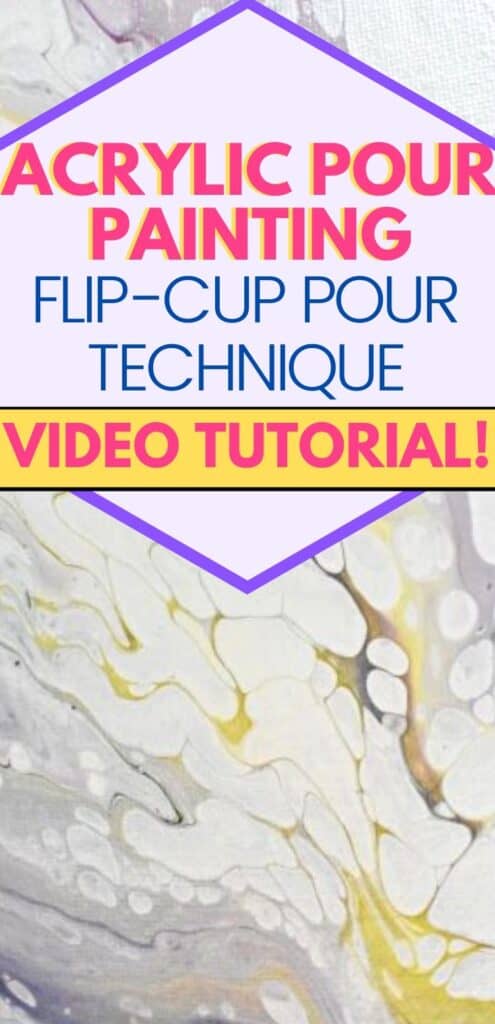 Acrylic Pour Painting Flip-cup Pour Technique Video Tutorial!