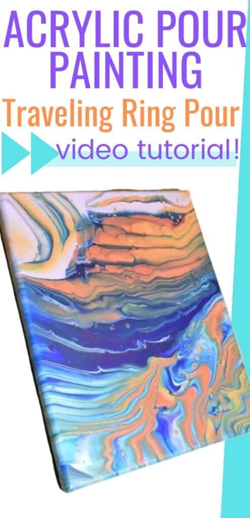 Acrylic Pour Painting Traveling Ring Pour Video Tutorial