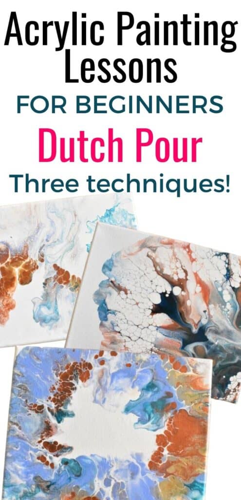 Acrylic Painting Lessons for Beginners Dutch Pour Three Techniques!