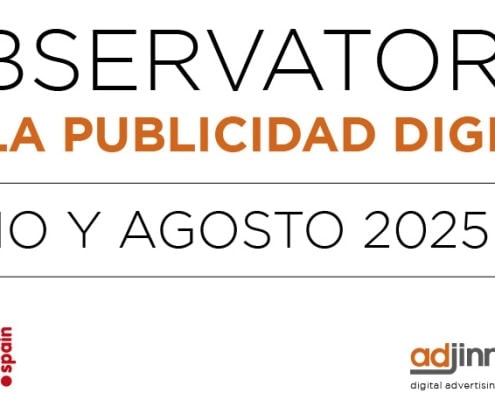 Observatorio de la Publicidad Digital Julio y Agosto 2025