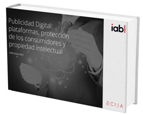 Guía Legal de Publicidad Digital 2025, presentada por IAB Spain y ECIJA