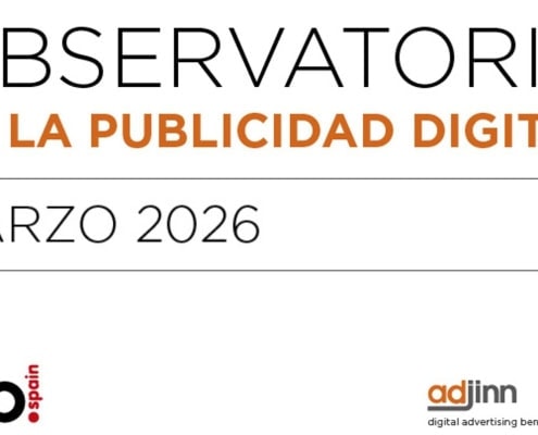 Datos del mes de febrero del observatorio de la Publicidad Digital elaborado en colaboración con adjinn.