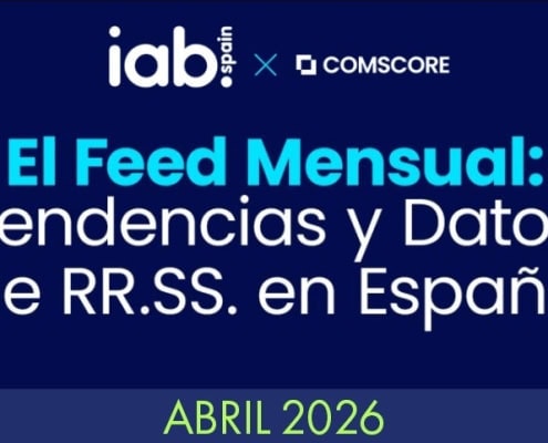 Feed mensual de abril de 2026 Tendencias y Datos de RRSS en España