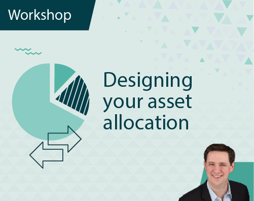Workshop Title ThumbnailsDesigning your asset allocation Workshop Title ThumbnailsDesigning your asset allocation