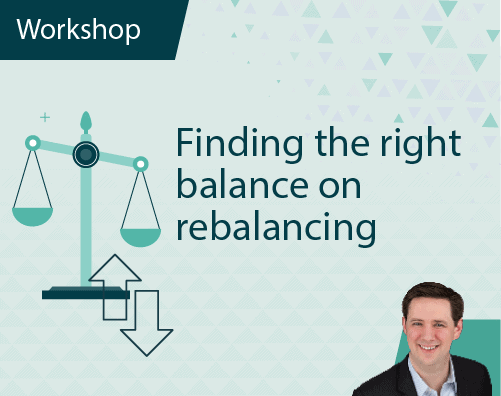 Workshop Title ThumbnailsFinding the right balance on rebalancing Workshop Title ThumbnailsFinding the right balance on rebalancing