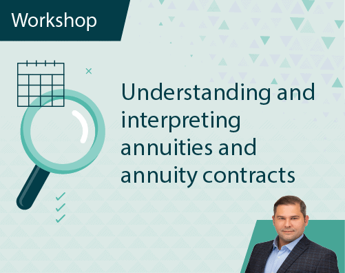 Workshop Title ThumbnailsUnderstanding and interpreting annuities and annuity contracts Workshop Title ThumbnailsUnderstanding and interpreting annuities and annuity contracts