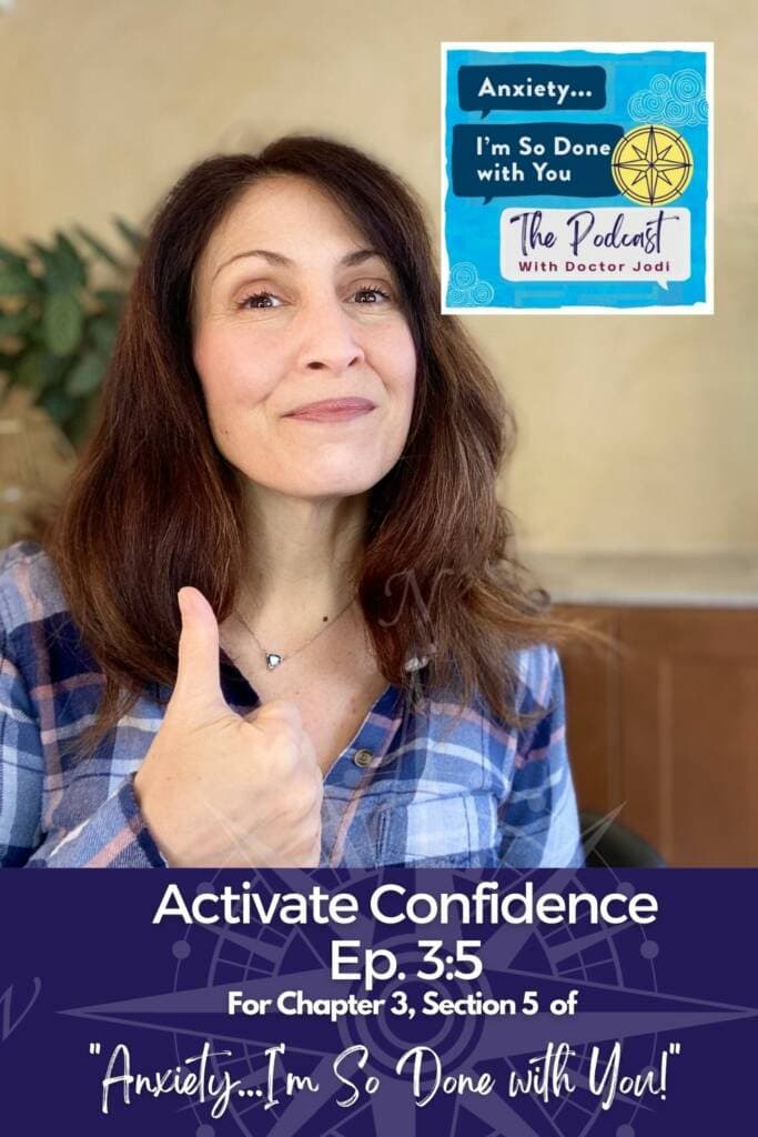 Ep. 3:5 Activate Confidence "Anxiety...I'm So Done with You!" Teen Podcast